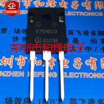 K75H603 IKW75N60H3 New ImportEd Spot TO-247 600V 75A Full Hundred