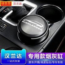 Suitable for 21 Highlander special car ashtrays 18 Highlander original cup ashtrays with lamp interior