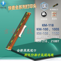Original imported fast wheat KM-100 108 BT 118 C BT 200 218 BT thermal printer head