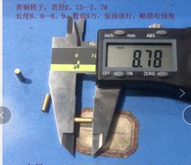 Brass cylindrical pin 2 75 * 8 8 long RMB44  one thousand Custom with shipping without pin color
